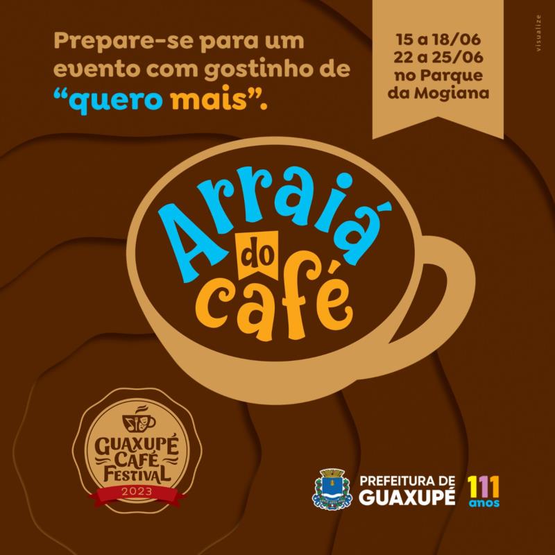 Vai começar o Arraiá do Café, do Guaxupé Café Festival