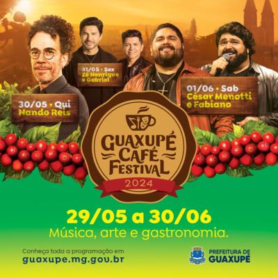 Começa hoje a sexta edição do GUAXUPÉ CAFÉ FESTIVAL