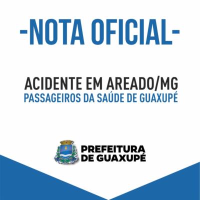 NOTA OFICIAL - ACIDENTE EM AREADO COM PASSAGEIROS DE GUAXUPÉ